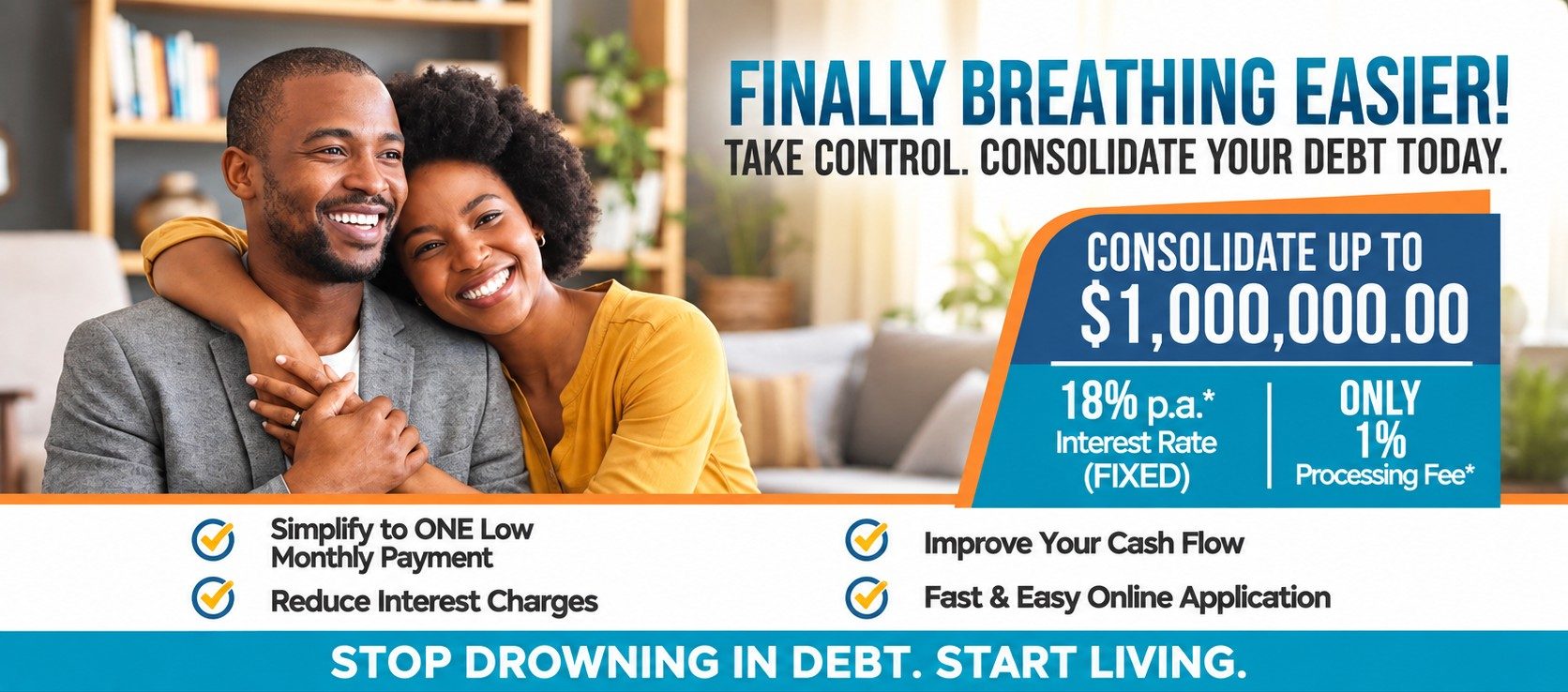 Consolidate up to $1,000,000 at 18% p.a. fixed with a 1% processing fee